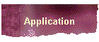 Application
