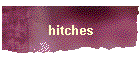 hitches