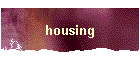 housing