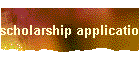scholarship application