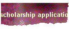 scholarship application